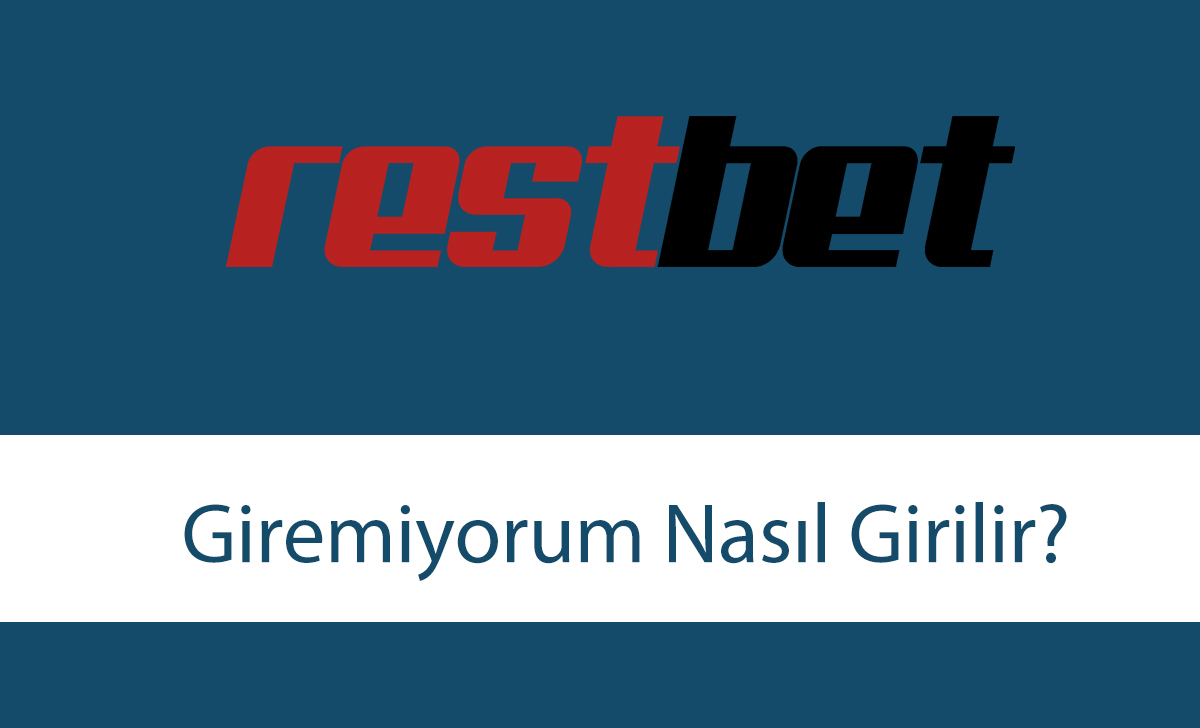 restbetgiremiyorumnasılgirilir