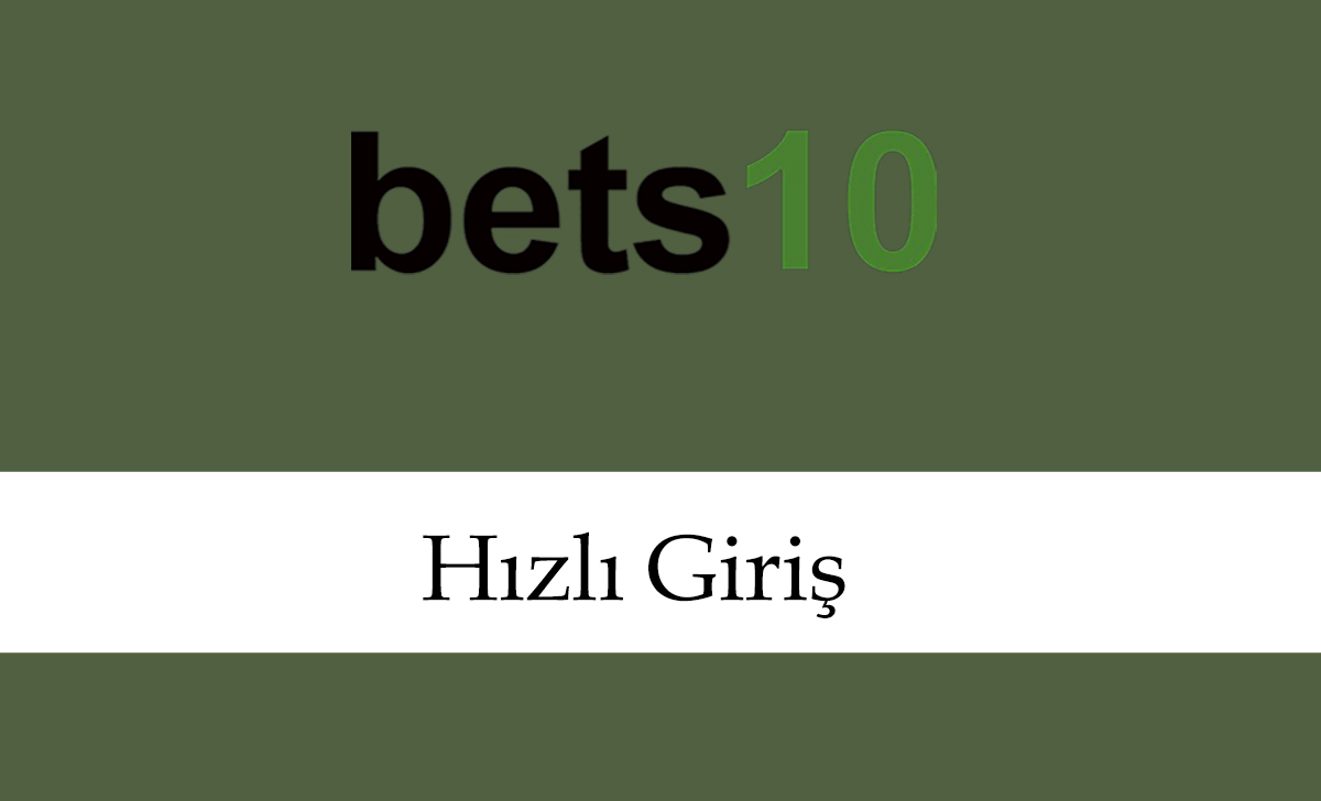 bets10hızlıgiriş