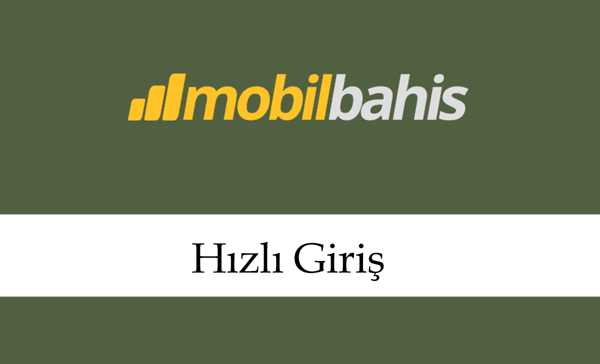 mobilbahishızlıgiriş