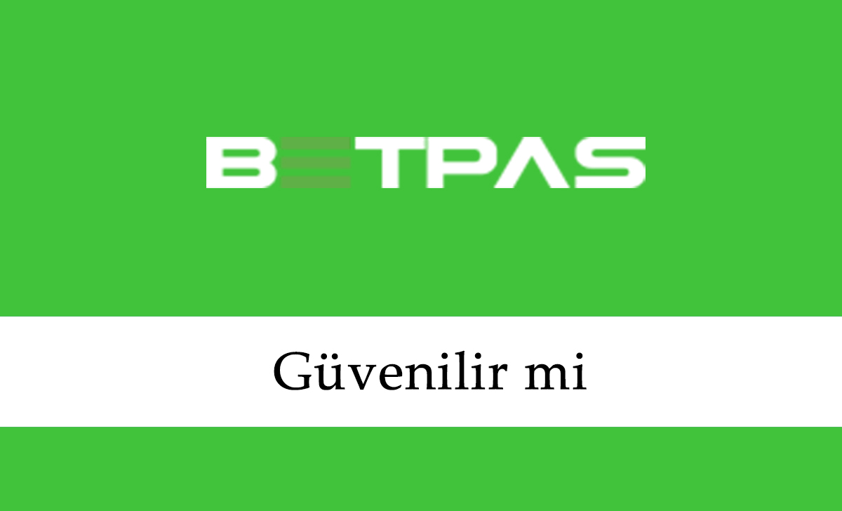 Betpas Güvenilir mi