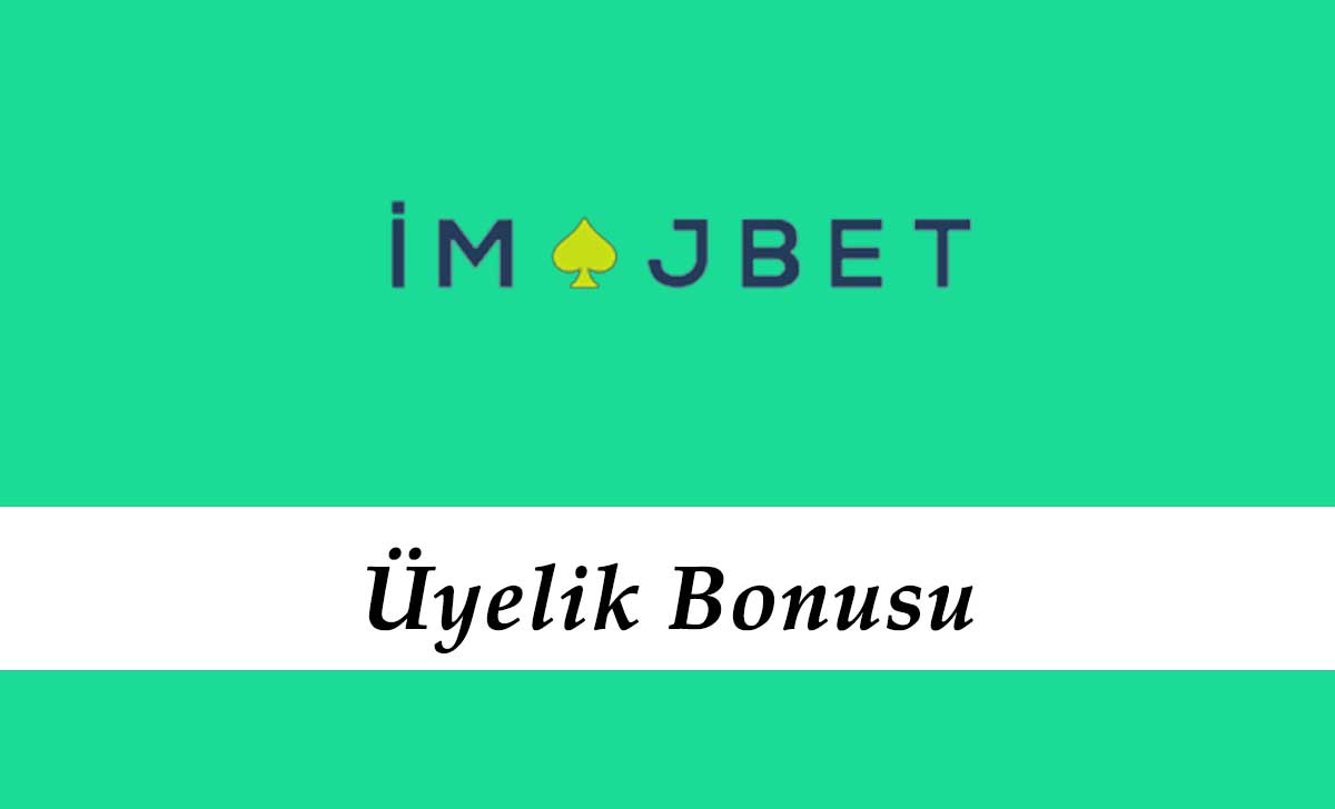 İmajbet Üyelik Bonusu
