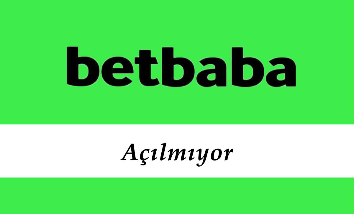 Betbaba Açılmıyor