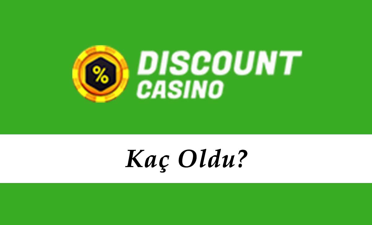 DiscountCasino Kaç Oldu?