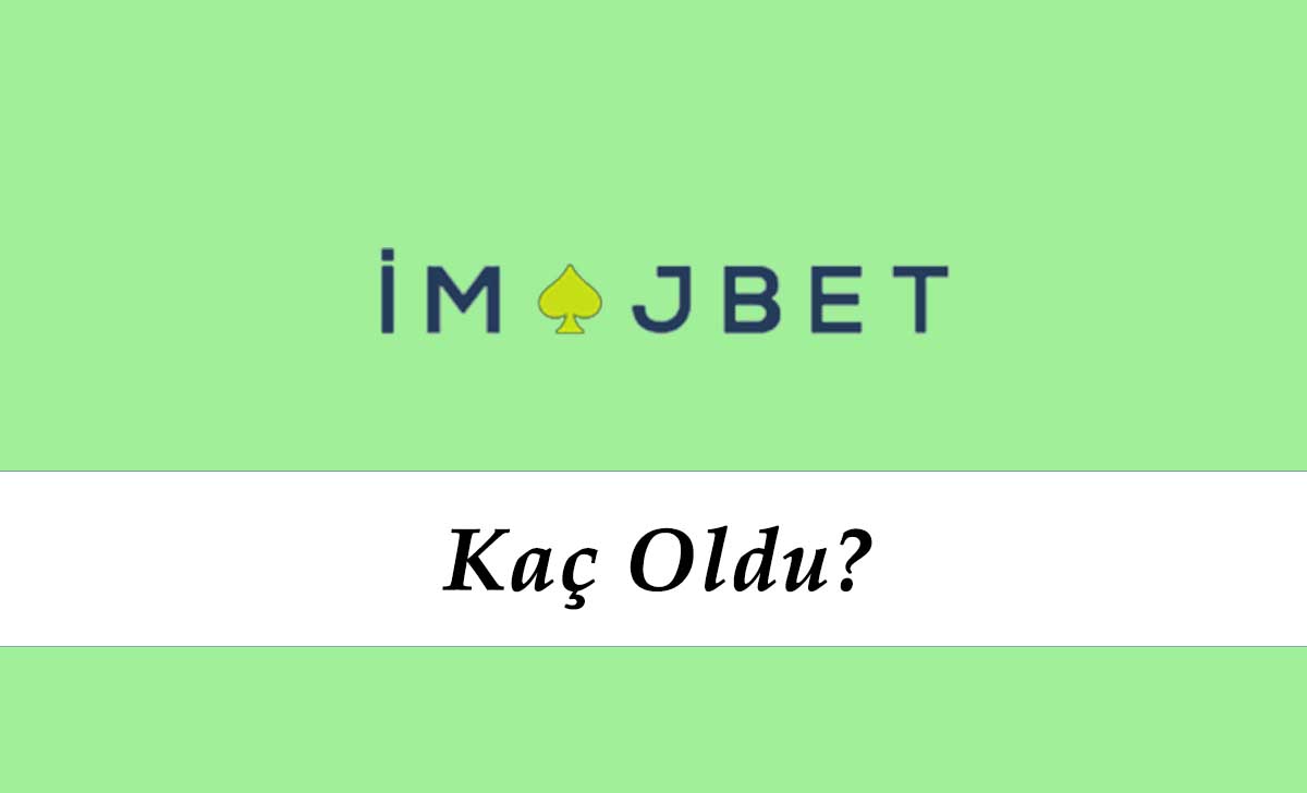 İmajbet Kaç Oldu?