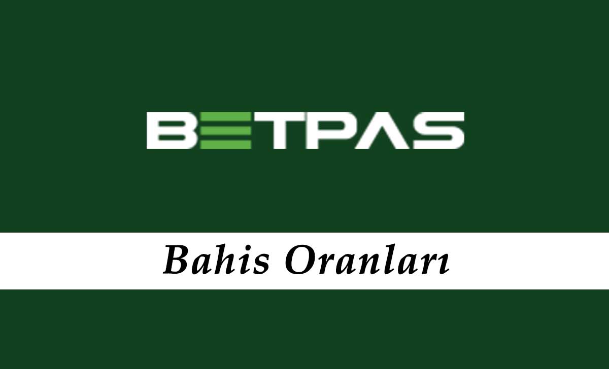 Betpas Bahis Oranları