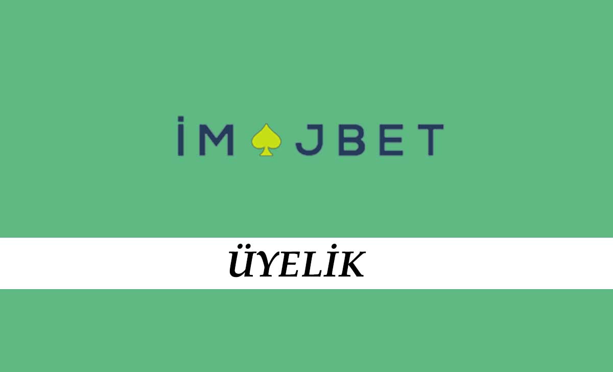 İmajbet Üyelik