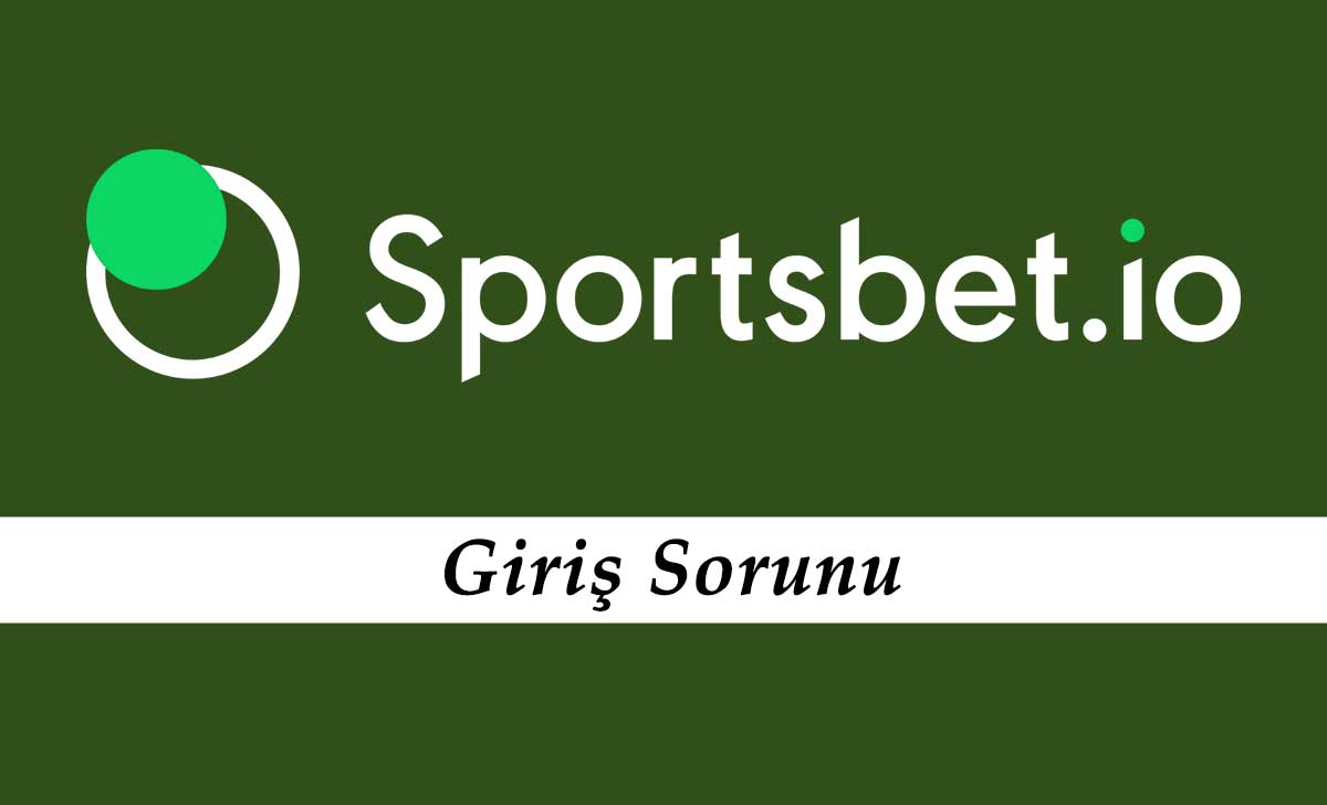 Sportsbet Giriş Sorunu