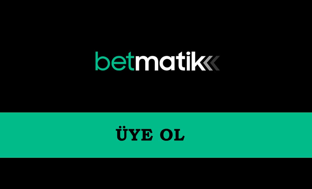 Betmatik Üye Ol
