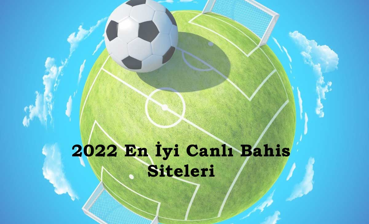 2022 En İyi Canlı Bahis Siteleri