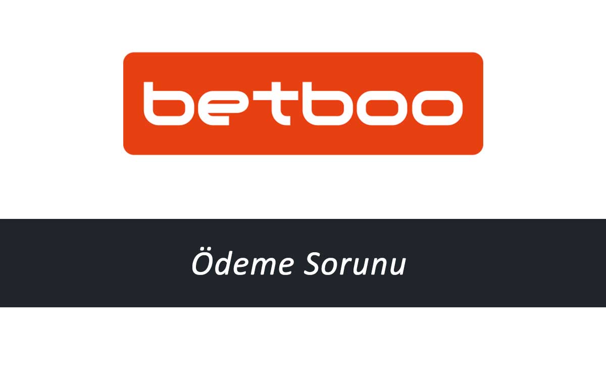 Betboo Ödeme Sorunu