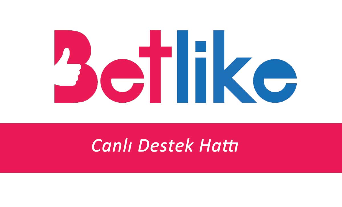 Betlike Canlı Destek Hattı