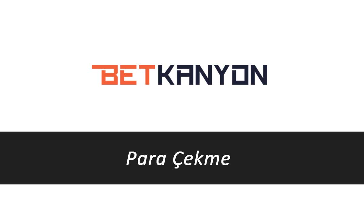 Betkanyon Para Çekme