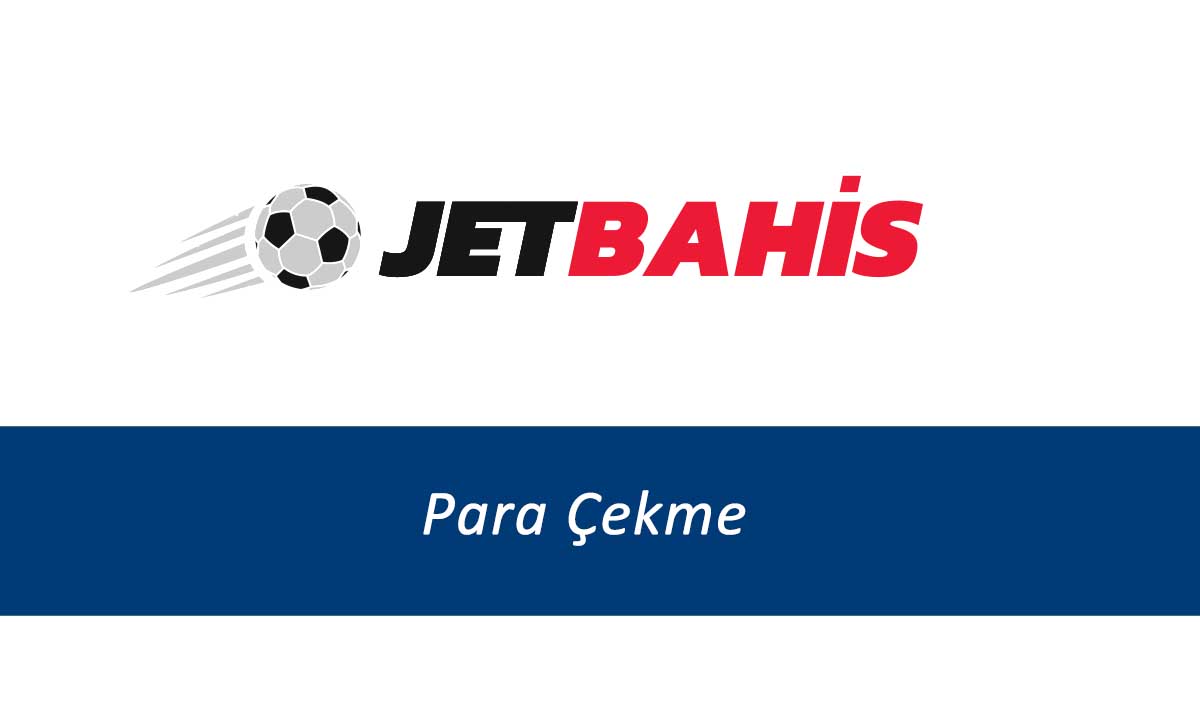 Jetbahis Para Çekme 