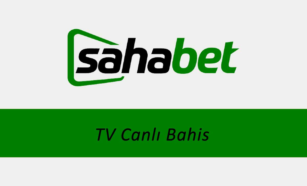 Sahabet TV Canlı Bahis