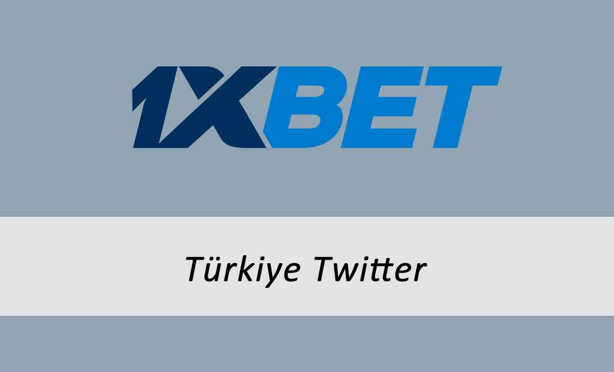 1xbet Türkiye Twitter