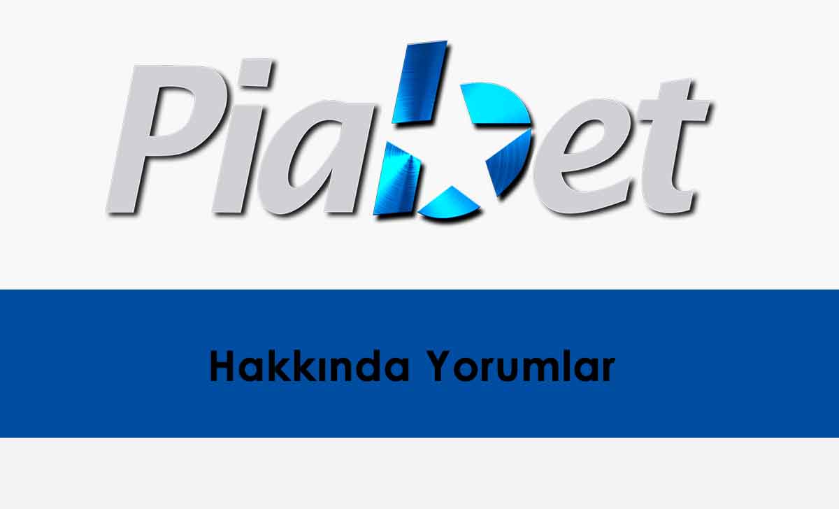 Piabet Hakkında Yorumlar