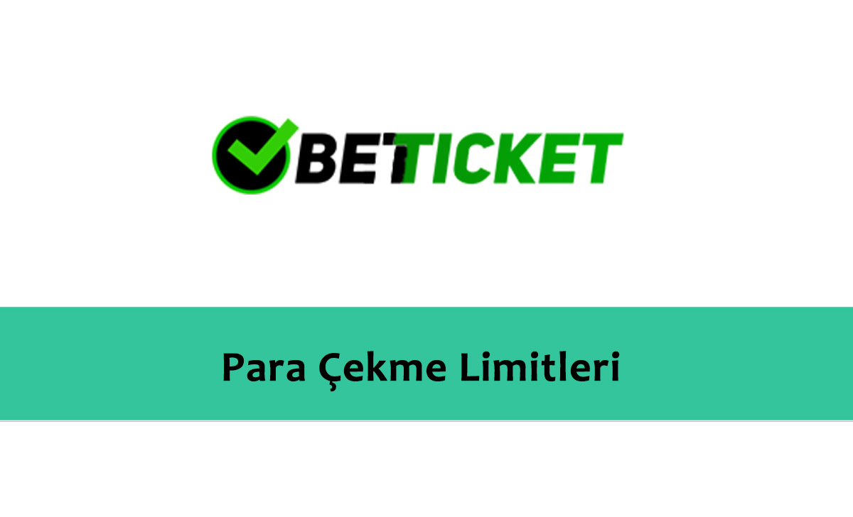 Betticket Para Çekme Limitleri