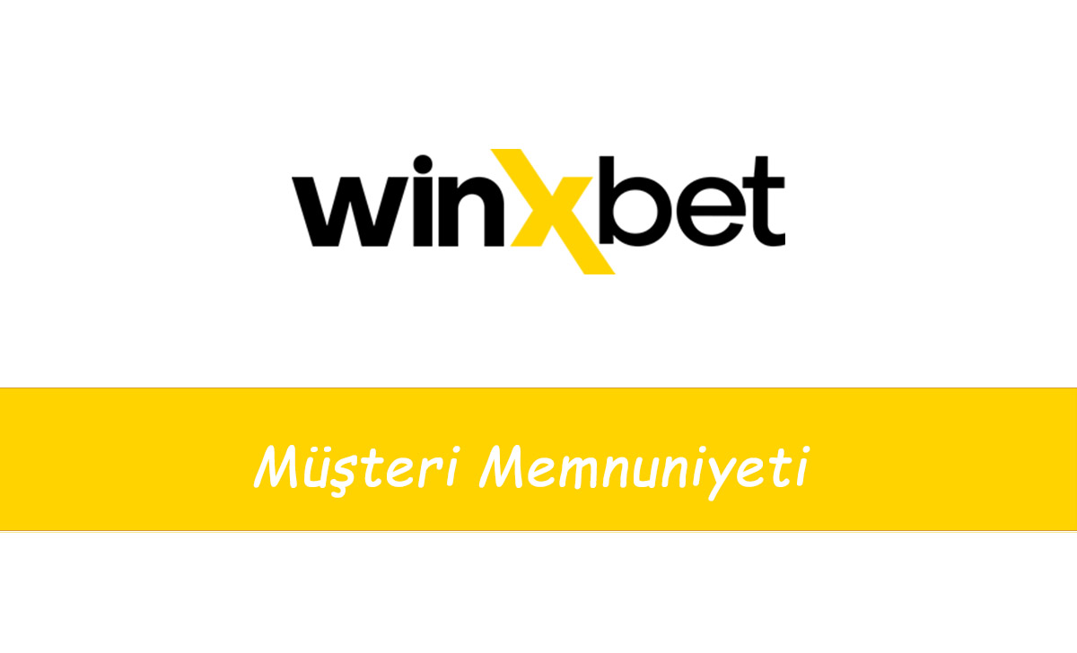 Winxbet Müşteri Memnuniyeti