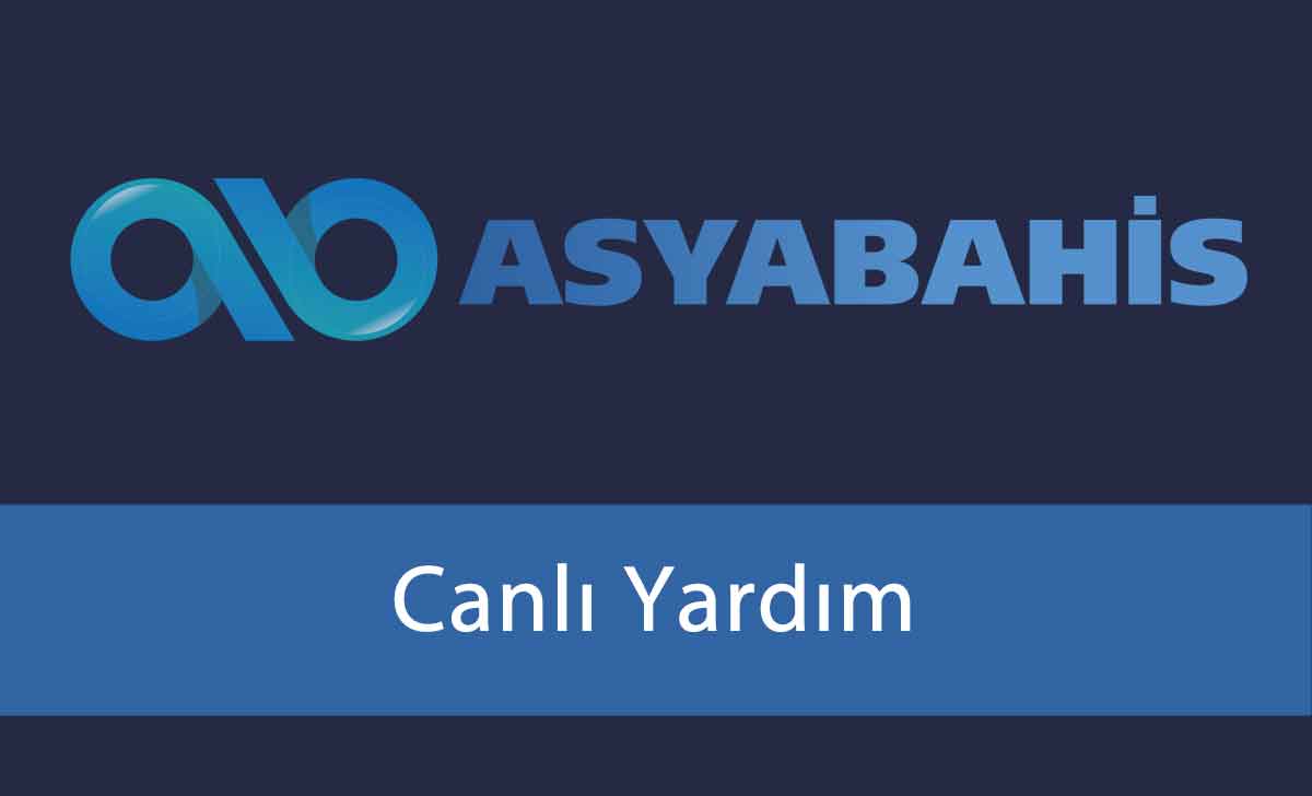 Asyabahis Canlı Yardım