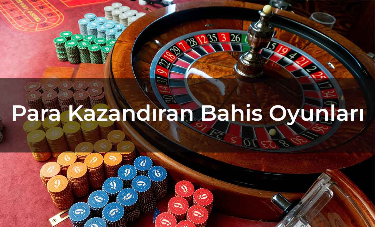 Para Kazandıran Bahis Oyunları