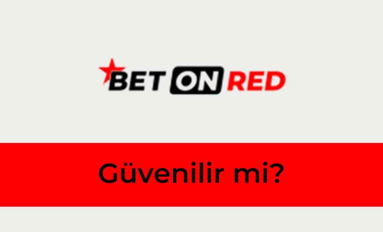 BetOnRed Güvenilir mi? – Her Şeyi Anlatıyoruz