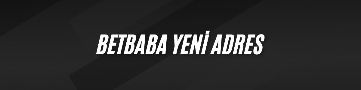 Betbaba Yeni Adres