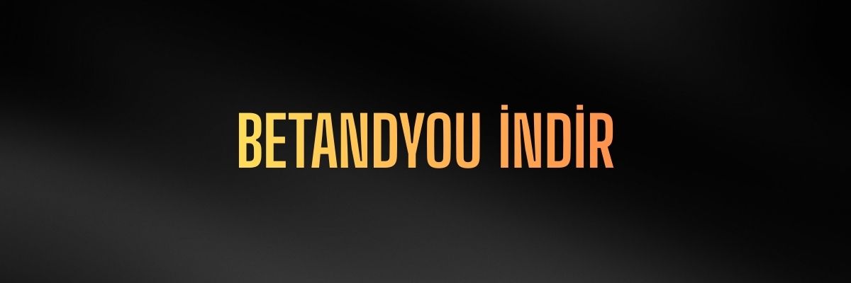 Betandyou İndir